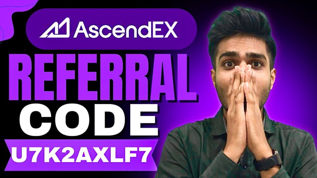 Ascendex Exchange Invitation Code (U7K2AXLF7) Save 20% Off On Trading Fees | Ascendex Referral Code