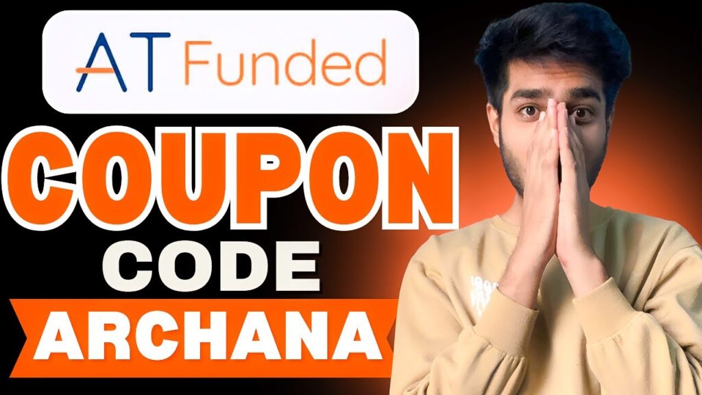ATFunded Coupon Code “ARCHANA” – Instant 15% Discount on Trading Fees