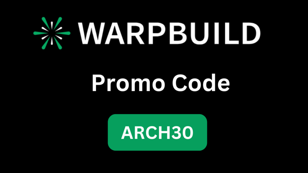Warpbuild Promo Code “ARCH30” – Get 10% Off on Your Subscription