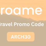 Roame Travel Promo Code “ARCH30” – Get 10% Off on Travel Bookings Today