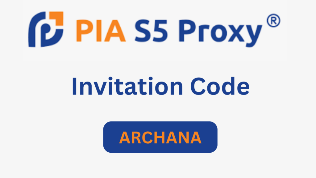 Piaproxy Invitation Code “ARCHANA” – Get 10% Discount On Signup