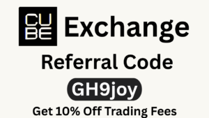 Cube Exchange Referral Code